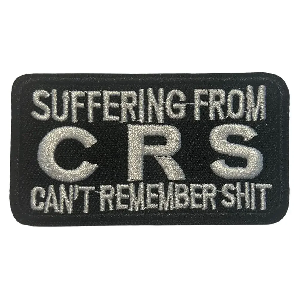 Suffering From CRS Iron On Patch